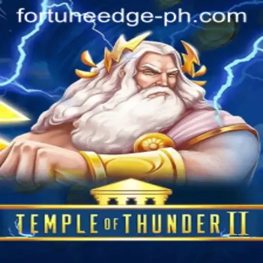 Exploring the Epic World of TempleofThunderII: A Deep Dive into Fortune's Edge